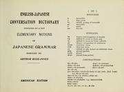 Cover of: English-Japanese conversation dictionary, preceded by a few elementary notions of Japanese grammar by compiled by Arthur Rose-Innes.