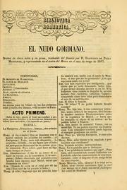Cover of: El nudo gordiano: drama en cinco actos y en prosa