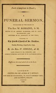 Cover of: Faith triumphant in Death: a funeral sermon, occasions by the  death of the Rev. W. Romaine ...