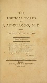 Cover of: The poetical works of J. Armstrong ...: With the life of the author ... Embellished with superb engravings.