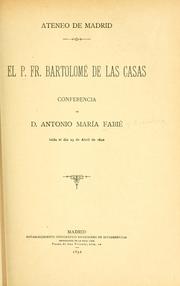 Cover of: El P. Fr. Bartolomé de las Casas: conferencia