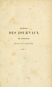 Cover of: Histoire des journaux et des journalistes de la révolution française (1789-1796)