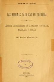 Cover of: Las misiones católicas en Colombia by Catholic Church. Vicariate Apostolic of Caquetá (Colombia)