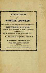 Cover of: Experiences of Samuel Bowles by Carrie E. S. Twing