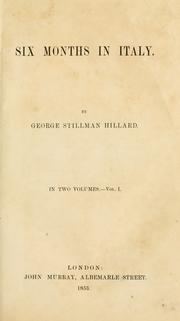 Six months in Italy by George Stillman Hillard