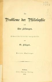 Cover of: Die Probleme der Philosophie und ihre Losungen by Otto Flügel