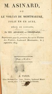 M. [i.e. Monsieur] Asinard; ou, Le volcan de Montmartre, folie en un acte, mêlée de couplets, de MM. Auguste et Ferdinand