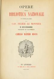 Opere della Biblioteca Nazionale pubblicate dal Cav by Raineri Biscia, camillo Antonio Pio, conte