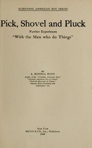 Cover of: Pick, shovel and pluck: further experiences "with the men who do things"