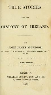 Cover of: True stories from the history of Ireland by John James McGregor