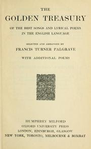 Cover of: The golden treasury of the best songs and lyrical poems in the English language by Francis Turner Palgrave