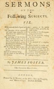 Cover of: Sermons on the following subjects ... by Foster, James