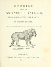 Cover of: Stories about the instinct of animals, their characters, and habits by Thomas Bingley
