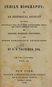 Cover of: Indian biography, or, an historical account of those individuals who have been distinguished among the North American natives as orators, warriors, statesmen, and other remarkable characters