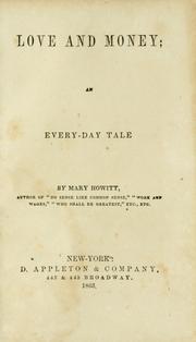 Cover of: Love and money: an every-day tale