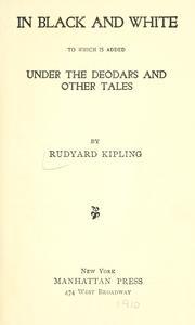Cover of: In black and white, to which is added Under the deodars and other tales | Rudyard Kipling