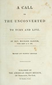 Cover of: A call to the unconverted to turn and live by Richard Baxter, Richard Baxter