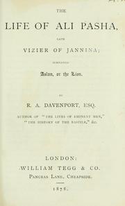 Cover of: life of Ali Pasha, late vizier of Jannina: surnamed Aslan, or the lion.