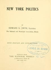 Cover of: New York politics by Smith, Edward Garstin