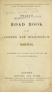 Cover of: Drake's road book of the London and Birmingham and Grand Junction Railways by Drake, James