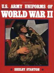 Cover of: U.S. Army Uniforms of World War II by Shelby L. Stanton