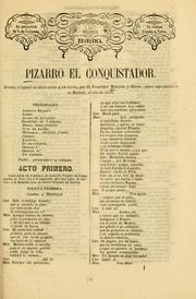 Cover of: Pizarro el conquistador: drama original en cinco actos y en verso