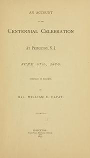 Cover of: An account of the centennial celebration at Princeton, N.J., June 27th, 1876.