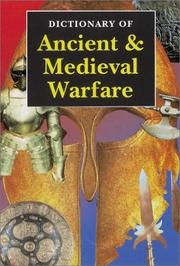 Cover of: Dictionary of Ancient & Medieval Warfare