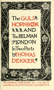 Cover of: The guls hornbook: and The belman of London in two parts