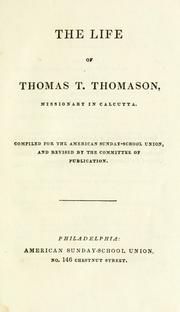 Cover of: The Life of Thomas T. Thomason, missionary in Calcutta
