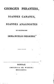 Cover of: Georgius Phrantzes, Ioannes Cananus, Ioannes Anagnostes by Georgios Phrantzes