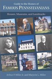 Cover of: Guide to the homes of famous Pennsylvanians: houses, museums, and landmarks