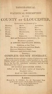 Cover of: Topographical and statistical description of the county of Gloucester | George Alexander Cooke