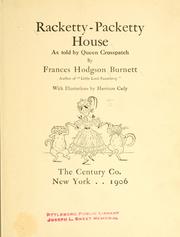 Cover of: Racketty-Packetty house by Frances Hodgson Burnett