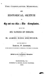 Cover of: The Cornplanter memorial: an historical sketch of Gy-ant-wa-chia -- the Cornplanter, and of the six nations of Indians