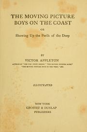Cover of: The moving picture boys on the coast: or, Showing up the perils of the deep
