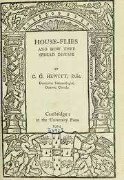 Cover of: House-flies and how they spread disease by C. Gordon Hewitt