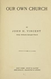 Cover of: Our own church by John Heyl Vincent