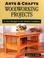 Cover of: Arts & crafts woodworking projects