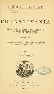 Cover of: School history of Pennsylvania, from the earliest settlements to the present time.