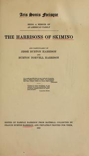 Cover of: Aris sonis focisque: being a memoir of an American family, the Harrisons of Skimino and particularly of Jesse Burton Harrison and Burton Norvell Harrison