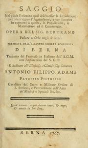 Cover of: Saggio nel quale si esamina qual debba esser la legislazione per incoraggire l'agricoltura: e per favorire in rapporto a questa, la popolazione, le manifatture ed il commercio.