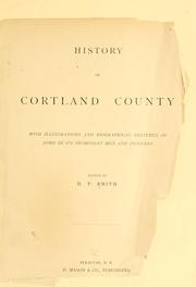 Cover of: History of Cortland county: with illustrations and biographical sketches of some of its prominent men and pioneers