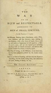 Cover of: The way to be rich and respectable.: Addressed to men of small fortune ...