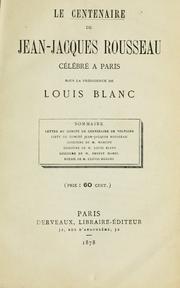 Le Centenaire de Jean-Jacques Rousseau, célébré à Paris sous la présidence de Louis Blanc by Louis Blanc