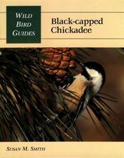 The Black-Capped Chickadee by Susan M. Smith