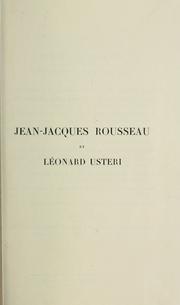 Cover of: Correspondance de Jean-Jacques Rousseau avec Léonard Usteri by Jean-Jacques Rousseau