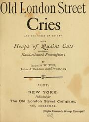 Cover of: Old London street cries and the cries of to-day