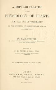Cover of: popular treatise on the physiology of plants for the use of gardeners or for students of horticulture and of agriculture