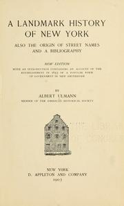 Cover of: A landmark history of New York by Ulmann, Albert
